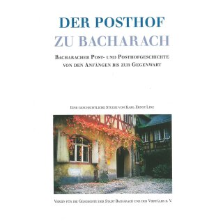 Linz Karl-Ernst; Der Posthof zu Bacharach