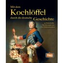 Mit dem Kochlöffel durch die deutsche Geschichte.