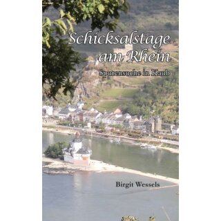 Wessels Birgit; Schicksalstage am Rhein
