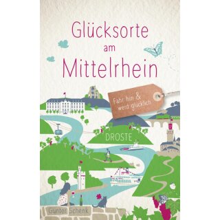 Schenk, Günter. Glücksorte am Mittelrhein.