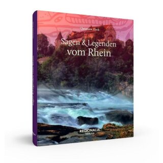 Flock, Christiane - Sagen und Legenden vom Rhein