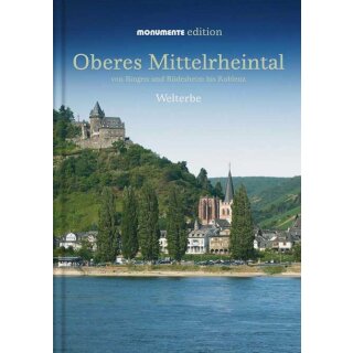 Oberes Mittelrheintal von Bingen und Rüdesheim bis Koblenz - Deutsche Stiftung Denkmalschutz