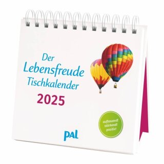 PAL - Der Lebensfreude Tischkalender 2025