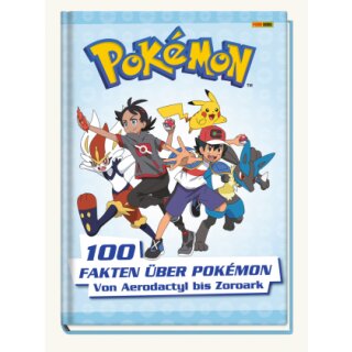 Pokémon. Pokémon: 100 Fakten über Pokémon - von Aerodactyl bis Zoroark.
