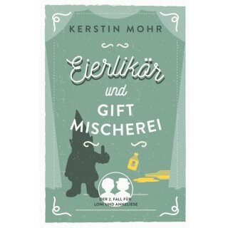 Mohr, Kerstin. Eierlikör und Giftmischerei.