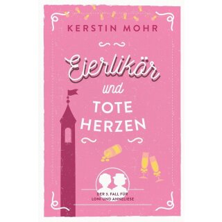 Mohr, Kerstin - Eierlikör und tote Herzen