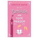 Mohr, Kerstin - Eierlikör und tote Herzen