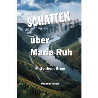 Tosch, Michael - Schatten über Maria Ruh