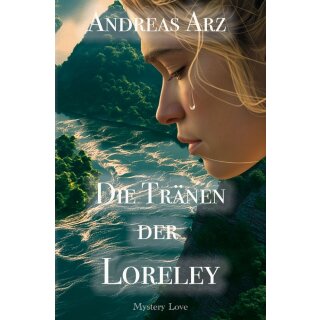 Andreas Arz - Die Tränen der Loreley