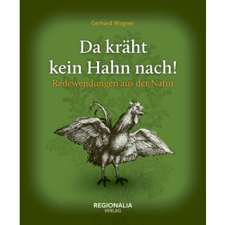 Wagner, Gerhard - Da kräht kein Hahn nach!